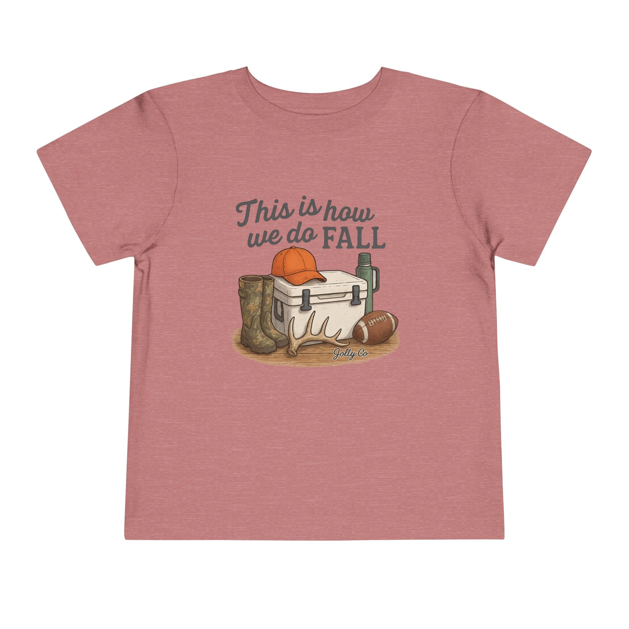 This is how we do Fall Toddler Short Sleeve Tee