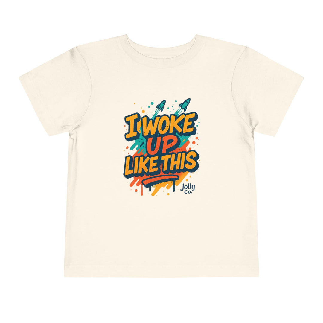 I Woke Up Like This Toddler Short Sleeve Tee - Jolly Co Creations52391647