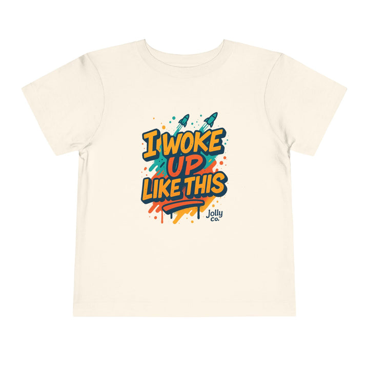 I Woke Up Like This Toddler Short Sleeve Tee - Jolly Co Creations52391647