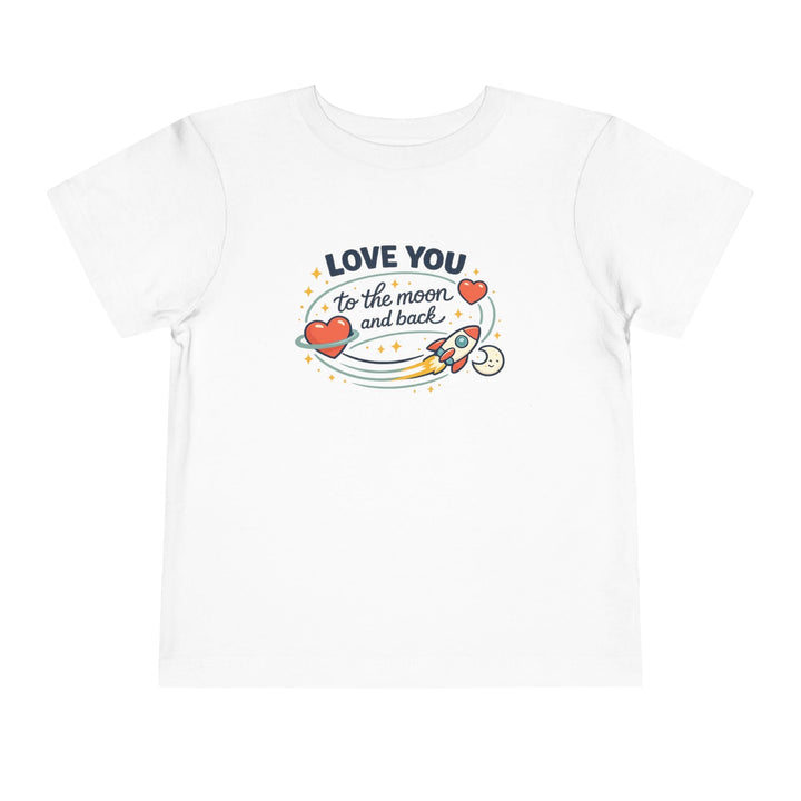 Love You to the Moon and Back Toddler Short Sleeve Tee - Jolly Co Creations