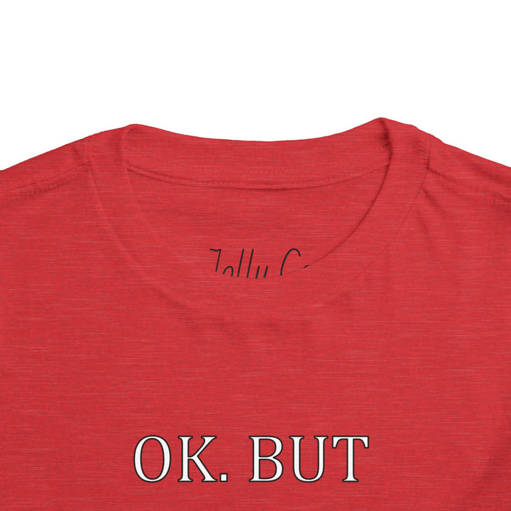 OK. But First Presents Toddler Short Sleeve Tee - Jolly Co Creations
