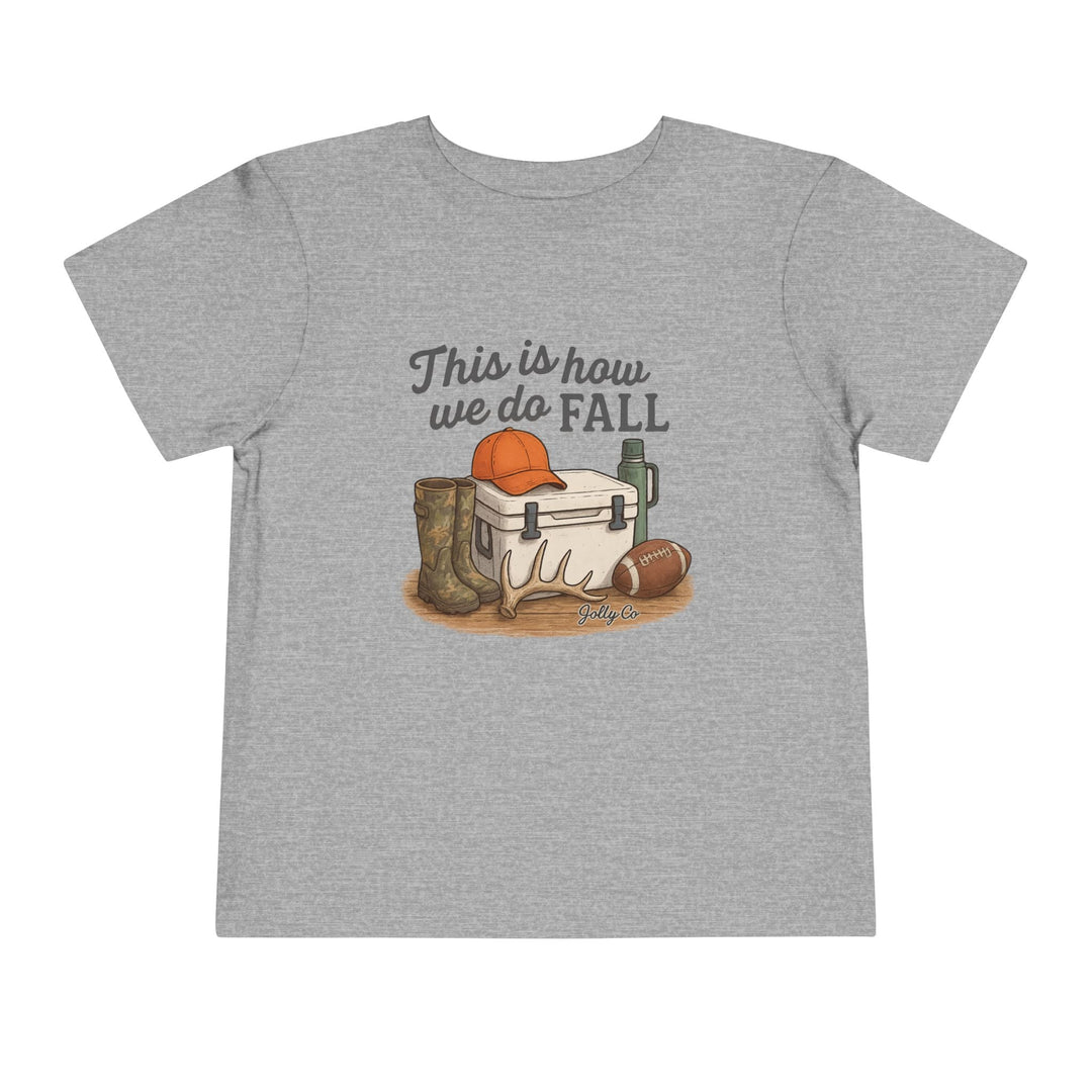 This is how we do Fall Toddler Short Sleeve Tee - Jolly Co Creations
