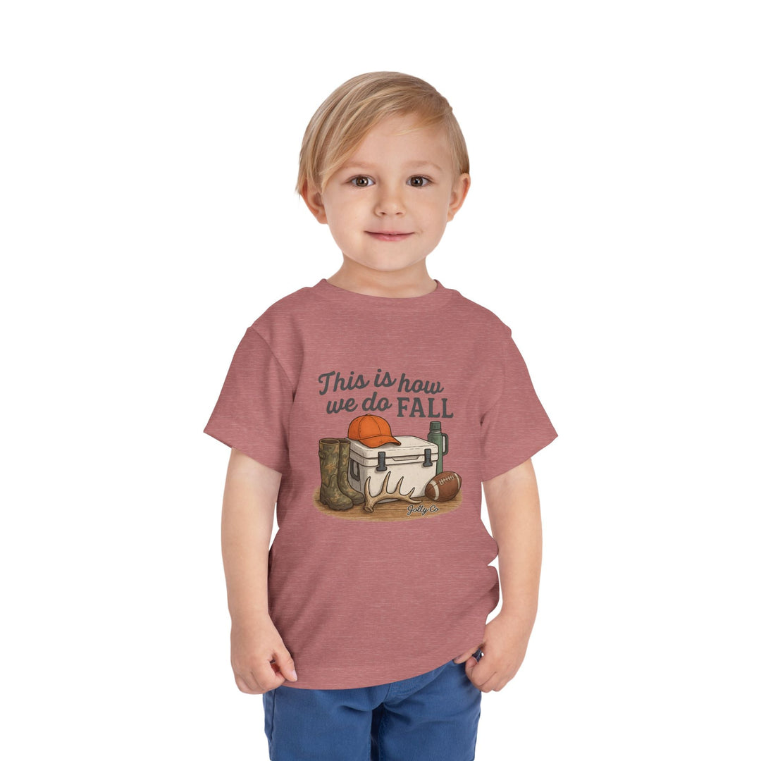 This is how we do Fall Toddler Short Sleeve Tee - Jolly Co Creations
