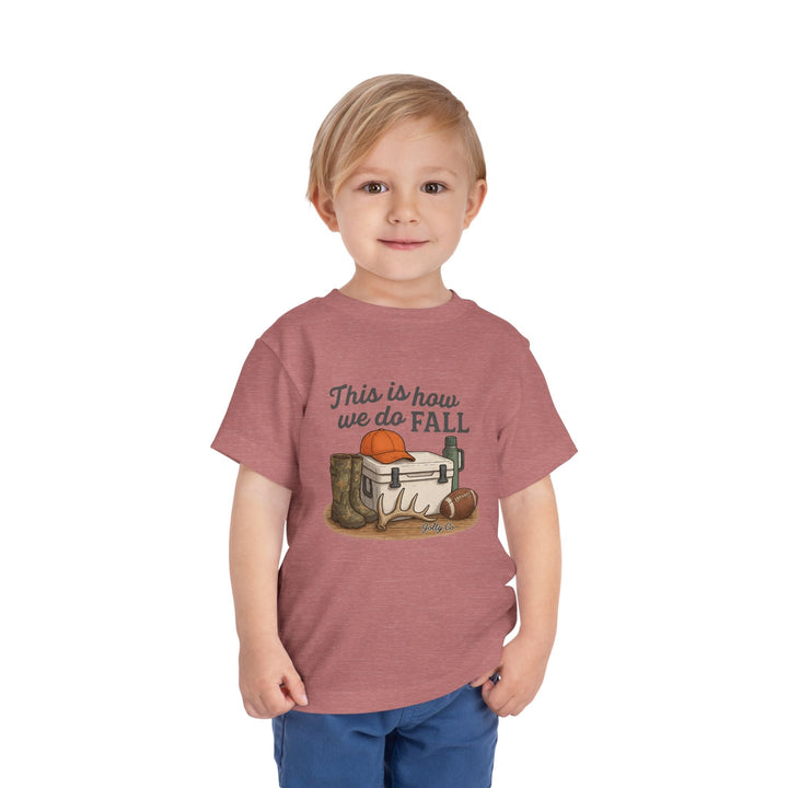 This is how we do Fall Toddler Short Sleeve Tee - Jolly Co Creations