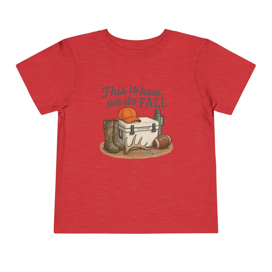 This is how we do Fall Toddler Short Sleeve Tee - Jolly Co Creations