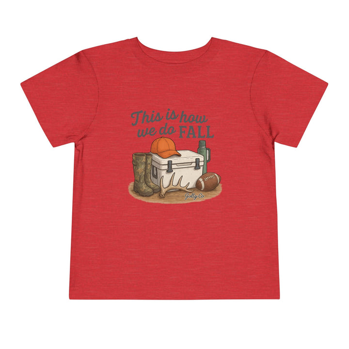 This is how we do Fall Toddler Short Sleeve Tee - Jolly Co Creations