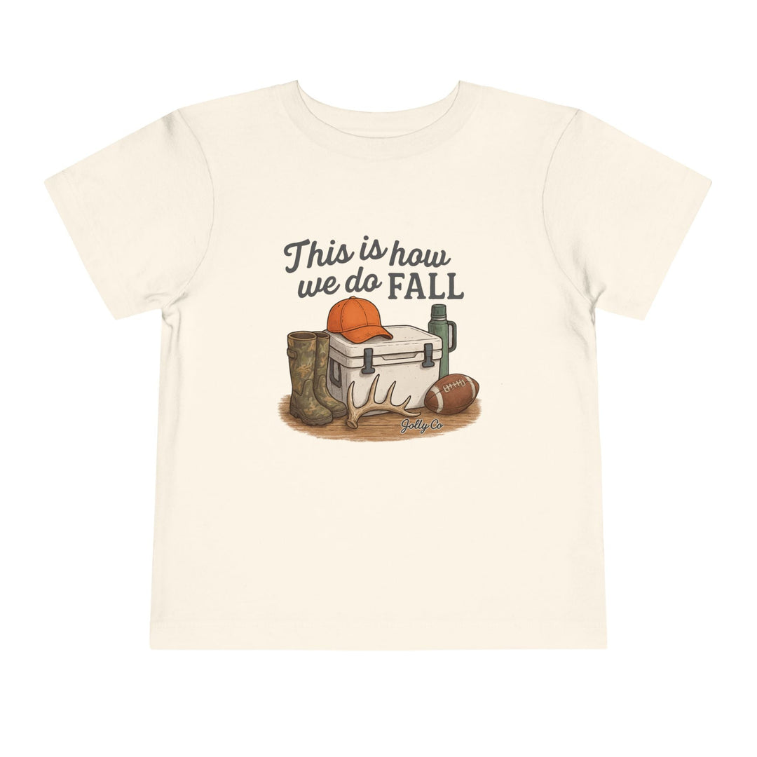 This is how we do Fall Toddler Short Sleeve Tee - Jolly Co Creations