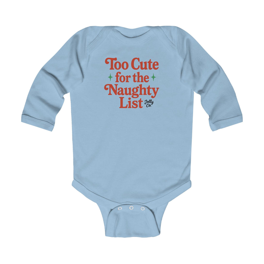 Too Cute for the Naughty List Baby Long Sleeve Tee - Jolly Co Creations