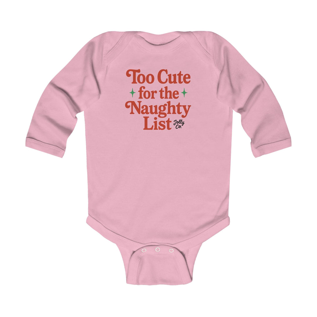 Too Cute for the Naughty List Baby Long Sleeve Tee - Jolly Co Creations