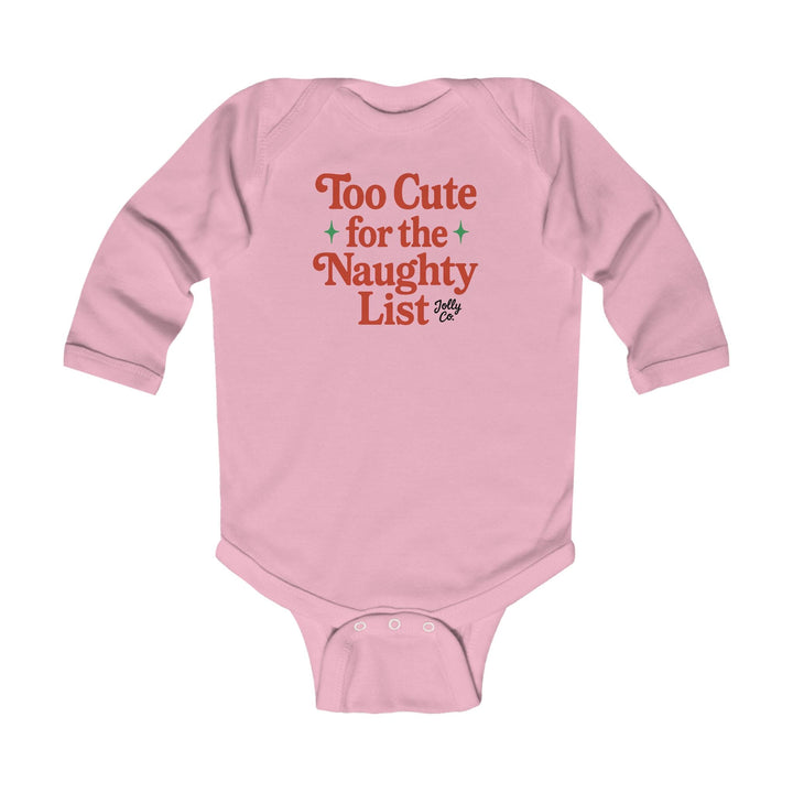 Too Cute for the Naughty List Baby Long Sleeve Tee - Jolly Co Creations