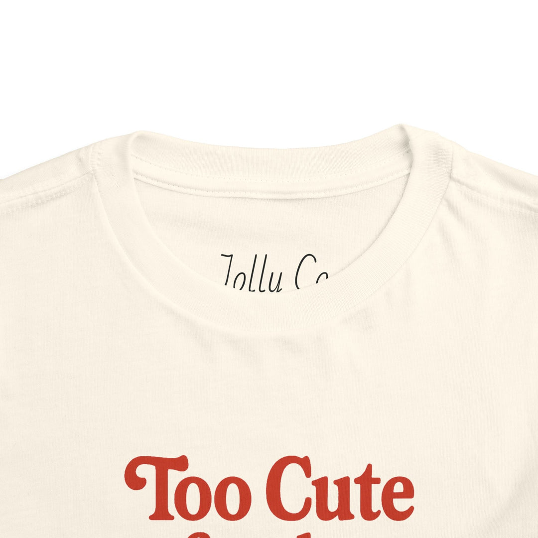 Too Cute for the Naughty List Toddler Short Sleeve Tee - Jolly Co Creations