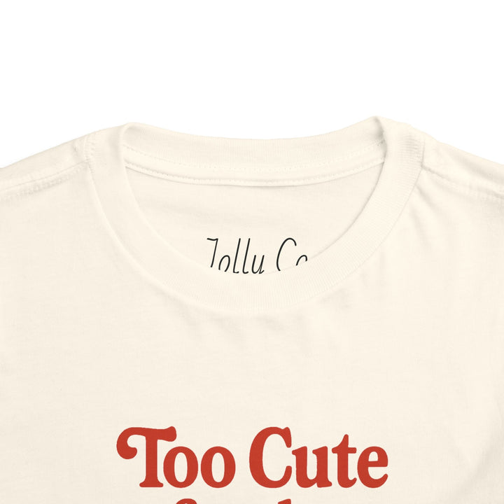 Too Cute for the Naughty List Toddler Short Sleeve Tee - Jolly Co Creations